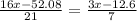 \frac{16x-52.08}{21}=\frac{3x-12.6}{7}