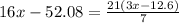 16x-52.08=\frac{21(3x-12.6)}{7}