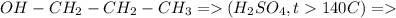 OH-CH_2-CH_2-CH_3=(H_2SO_4,t140C)=