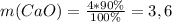 m(CaO)=\frac{4*90\%}{100\%}=3,6