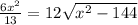 \frac{6x^2}{13} = 12\sqrt{x^2-144}