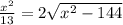 \frac{x^2}{13} = 2\sqrt{x^2-144}