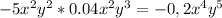 -5x^2y^2*0.04x^2y^3=-0,2x^4y^5