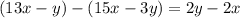 (13x-y)-(15x-3y)=2y-2x