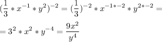 \displaystyle (\frac{1}{3}*x^{-1}*y^2)^{-2}=(\frac{1}{3})^{-2}*x^{-1*-2}*y^{2*-2}=\\\\=3^2*x^2*y^{-4}=\frac{9x^2}{y^4}