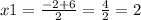 x1=\frac{-2+6}{2}=\frac{4}2=2