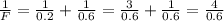 \frac{1}{F}=\frac{1}{0.2}+\frac{1}{0.6}=\frac{3}{0.6}+\frac{1}{0.6}=\frac{4}{0.6}