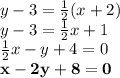 y-3=\frac12(x+2)\\ y-3=\frac12x+1\\ \frac12x-y+4=0\\ \bold{x-2y+8=0}