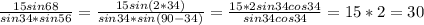 \frac{15sin68}{sin34*sin56}=\frac{15sin(2*34)}{sin34*sin(90-34)}=\frac{15*2sin34cos34}{sin34cos34}=15*2=30		