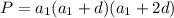 P = a_1(a_1+d)(a_1+2d)