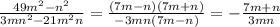 \frac{49m^2-n^2}{3mn^2-21m^2n}=\frac{(7m-n)(7m+n)}{-3mn(7m-n)}=-\frac{7m+n}{3mn}