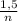 \frac{1,5}{n}