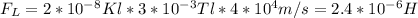 F_L=2*10^-^8Kl*3*10^-^3Tl*4*10^4m/s=2.4*10^-^6H