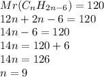 Mr(C_nH_{2n-6})=120\\12n+2n-6=120\\14n-6=120\\14n=120+6\\14n=126\\n=9