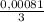 \frac{0,00081}{3}