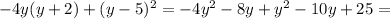 -4y(y+2)+(y-5)^2=-4y^2-8y+y^2-10y+25=