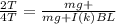 \frac{2T}{4T} = \frac{mg+}{mg+I(k)BL}