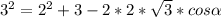 3^2=2^2+3-2*2*\sqrt{3}*cos\alpha