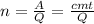 n=\frac{A}{Q} =\frac{cmt}{Q}