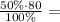 \frac{50\%\cdot80}{100\%}=