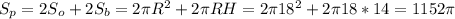 S_p=2S_o+2S_b=2\pi R^2+2\pi RH=2\pi 18^2+2\pi 18 *14=1152\pi