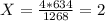 X=\frac{4*634}{1268}=2