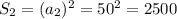 S_2=(a_2)^2=50^2=2500