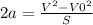 2a=\frac{V^{2}-V0^{2}}{S}