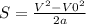 S=\frac{V^{2}-V0^{2}}{2a}