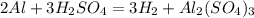 2Al+3H_2SO_4=3H_2+Al_2(SO_4)_3