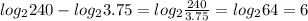 log_2240-log_23.75=log_2\frac{240}{3.75}=log_264=6