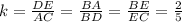 k=\frac{DE}{AC}=\frac{BA}{BD}=\frac{BE}{EC}=\frac{2}{5}