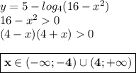 y=5-log_4(16-x^2)\\16-x^20\\(4-x)(4+x)0\\\\\boxed{\bf x\in(-\infty;-4)\cup(4;+\infty)}