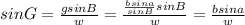 sinG=\frac{gsinB}{w}=\frac{\frac{bsina}{sinB}sinB}{w}=\frac{bsina}{w}