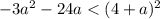 -3a^2-24a<(4+a)^2