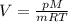 V=\frac{pM}{mRT}