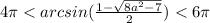 4\pi<arcsin(\frac{1-\sqrt{8a^2-7}}{2})<6\pi