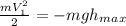 \frac{mV^2_1}{2}=-mgh_m_a_x