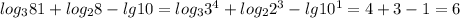 log_381+log_28-lg10=log_33^4+log_22^3-lg10^1=4+3-1=6