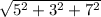 \sqrt{5^2+3^2+7^2}