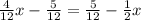 \frac{4}{12}x - \frac{5}{12} = \frac{5}{12} - \frac{1}{2} x