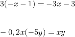 3(-x-1) =-3x-3\\\\\\-0,2x(-5y)=xy\\\\