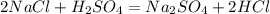 2NaCl+H_2SO_4=Na_2SO_4+2HCl