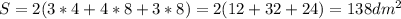 S=2(3*4+4*8+3*8) =2(12+32+24)=138dm^{2}