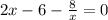 2x-6-\frac{8}{x}=0