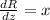 \frac{dR}{dz}=x