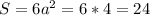 S=6a^2=6*4=24