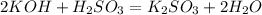 2KOH+H_2SO_3=K_2SO_3+2H_2O