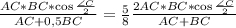 \frac{AC*BC*\cos\frac{\angle C}{2}}{AC+0,5BC}=\frac{5}{8}\frac{2AC*BC*\cos\frac{\angle C}{2}}{AC+BC}