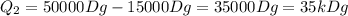 Q_2=50000Dg-15000Dg=35000Dg=35kDg